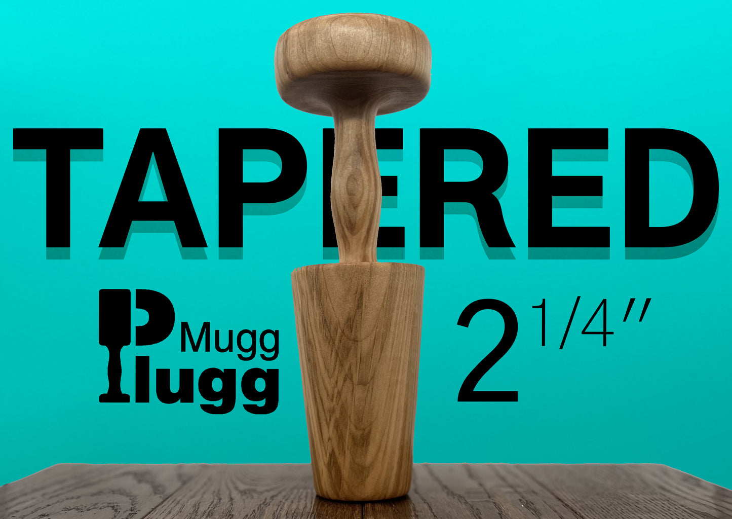 2-1/4" Tapered Mugg Plugg